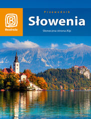 Słowenia. Po słonecznej stronie. Wydanie 2