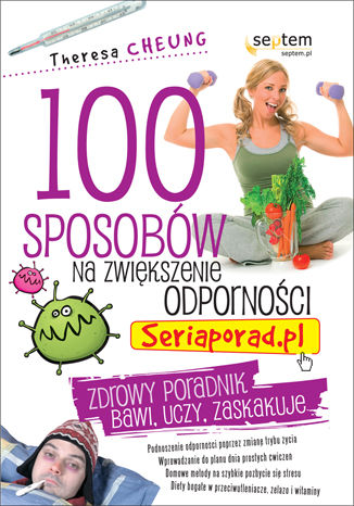 100 sposobów na zwiększenie odporności. Seriaporad.pl