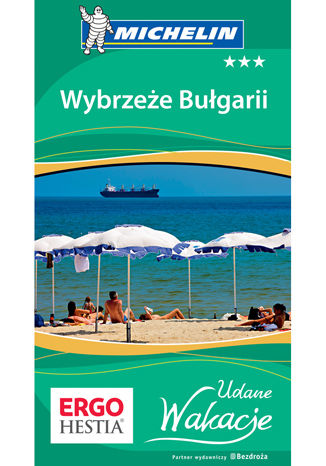 Wybrzeże Bułgarii. Udane Wakacje. Wydanie 1