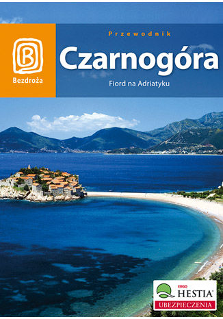 Czarnogóra. Fiord na Adriatyku. Wydanie 3