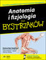 Anatomia i fizjologia dla bystrzakw - Donna Rae Siegfried